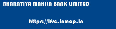 BHARATIYA MAHILA BANK LIMITED       ifsc code